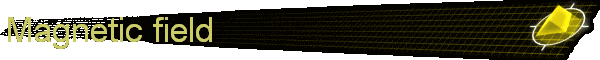Magnetic field